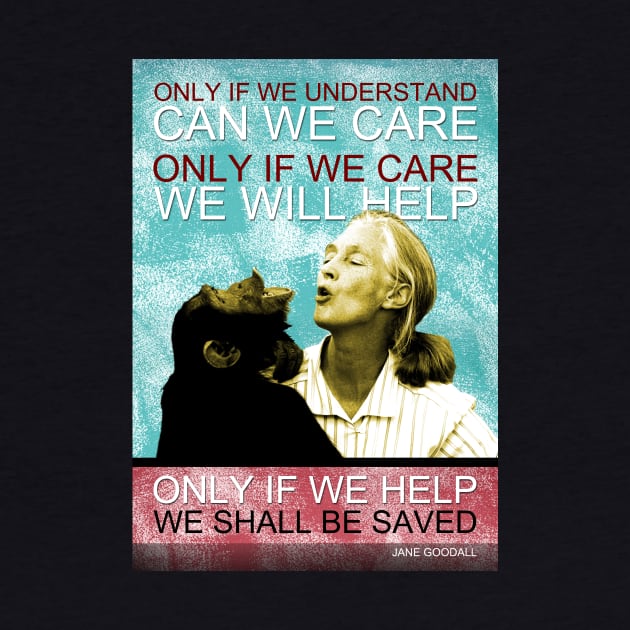 Jane Goodall Quote 4 by pahleeloola